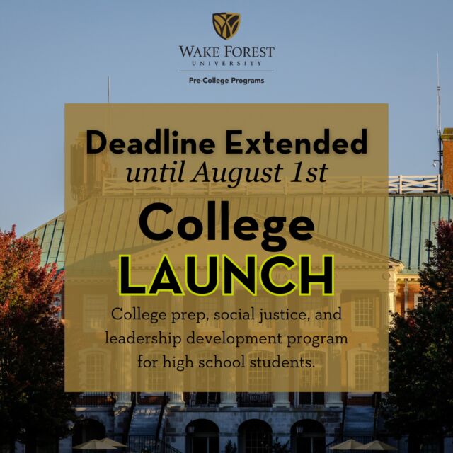The College LAUNCH application deadline has been EXTENDED until August 1st for the 2024-2025 cycle.

Interested students should apply early. Students are accepted on a rolling basis to cohorts with limited space available. 

Class of 2026, learn more and apply today: collegelaunch.wfu.edu/apply/

#CollegePrep #WakeForest #College